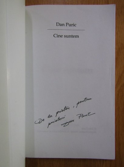 Dan Puric - Cine suntem (cu autograful autorului)